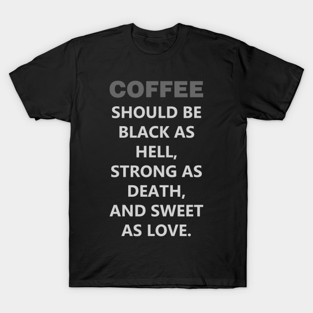 Coffee T-Shirt by YiannisTees